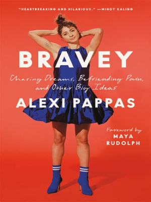 Bravey by Alexi Pappas