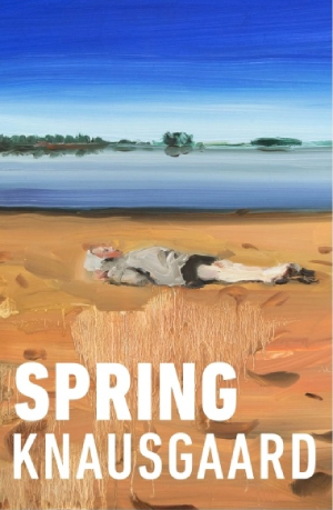 Spring by Karl Ove Knausgaard